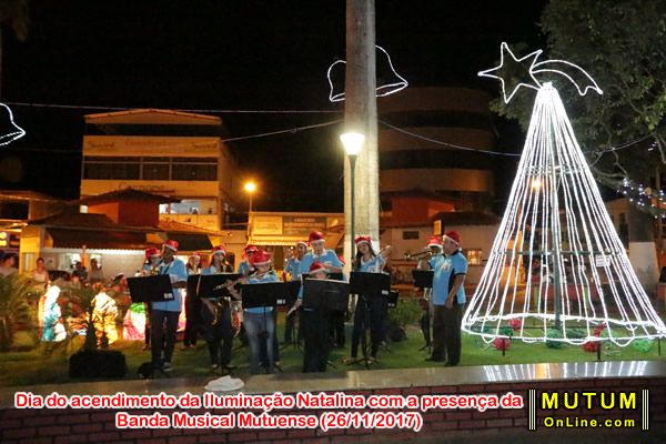26/11/2017: Dia do acendimento da Iluminação Natalina com a presença da Banda Musical Mutuense.